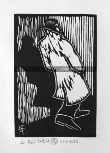 Le Roi UBU 31-03-2026 linogravure 4,5x7po sur papier 9x12po